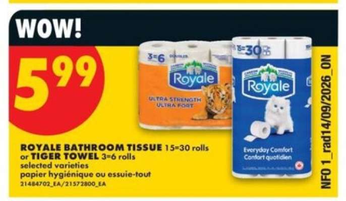 ROYALE BATHROOM TISSUE or TIGER TOWEL