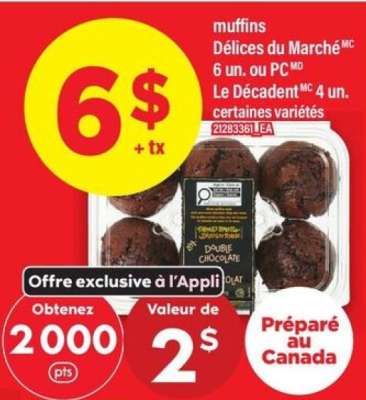 muffins Délices du Marché 6 un. ou PC Le Décadent 4 un.
