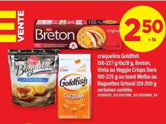 Craquelins Goldfish, Breton, Vinta ou Veggie Crisps Dare, Toast Melba ou Baguettes Grissol