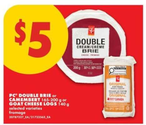 PC® DOUBLE BRIE or CAMEMBERT or GOAT CHEESE LOGS