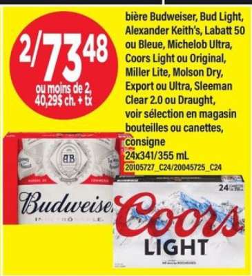 Budweiser, Bud Light, Alexander Keith’s, Labatt 50 ou Bleue, Michelob Ultra, Coors Light ou Original, Miller Lite, Molson Dry, Export ou Ultra, Sleeman Clear 2.0 ou Draught