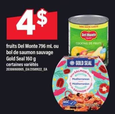 fruits Del Monte 796 mL ou bol de saumon sauvage Gold Seal 160 g