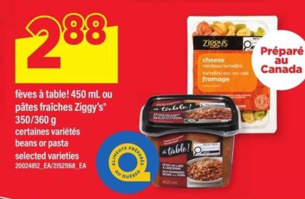 fèves à table! 450 ml ou pâtes fraîches Ziggy's® 350/360 g